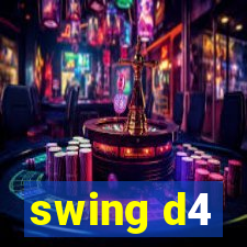 swing d4